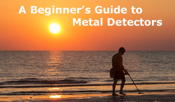 A Beginner’s Guide to Metal Detectors