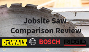 Jobsite Saw Comparison Review