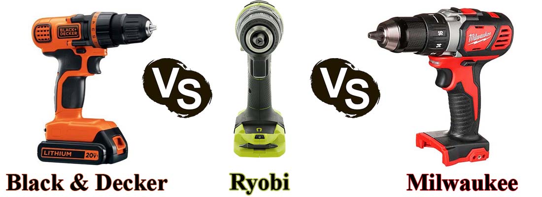 Ryobi vs Milwaukee vs Black & Decker